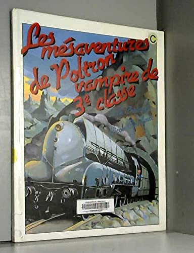 Stock image for Les m saventures de Poltron, vampire de 3e classe [Paperback] Chaboud, Jack and Claveloux, Nicole for sale by LIVREAUTRESORSAS