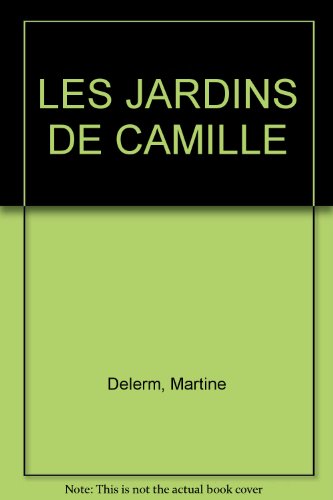 Stock image for LES JARDINS DE CAMILLE for sale by medimops