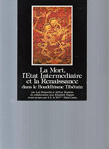 La mort, L'état Intermédiaire et La Renaissance Dans Le Bouddhisme Tibétain