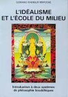 Beispielbild fr L'idalisme et l'cole du milieu zum Verkauf von Librairie Th  la page