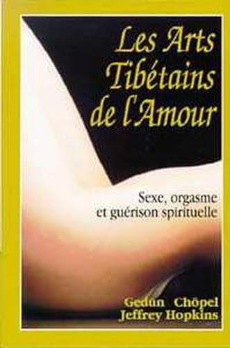 Arts tibÃ©tains de l'amour (9782864870265) by ChÃ¶pel, GedÃ¼n; Hopkins, Jeffrey