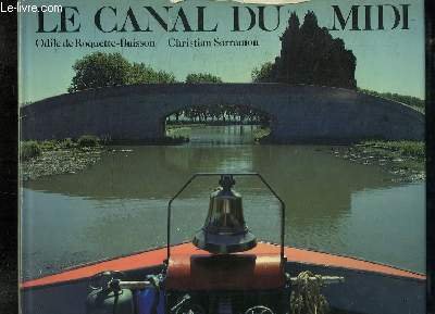 Stock image for Le Canal Du Midi for sale by Ridge Road Sight And Sound