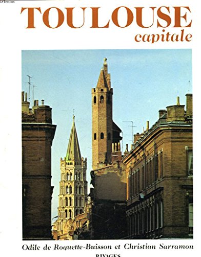 Beispielbild fr Toulouse Capitale zum Verkauf von RECYCLIVRE