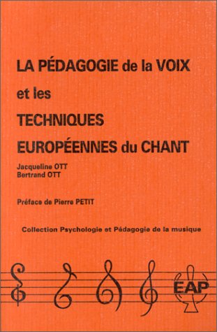 Stock image for La pdagogie de la voix et les techniques europennes du chant for sale by Ammareal