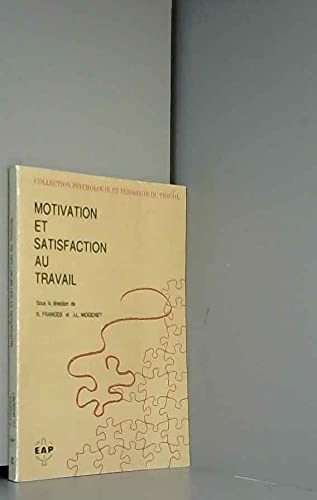 9782864910527: Motivation et satisfaction au travail (Collection Psychologie et pdagogie du travail)