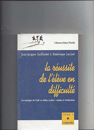 Stock image for La russite de l'lve en difficult. : Tome 1, Comprendre for sale by medimops