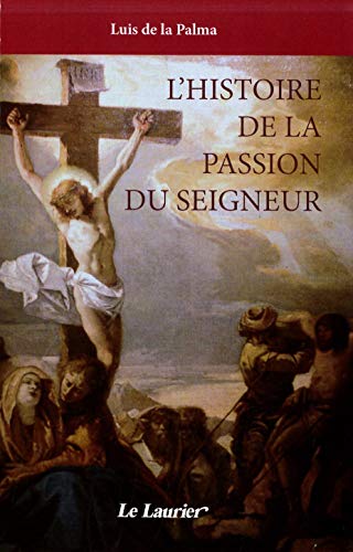 9782864953517: L'histoire de la passion du seigneur