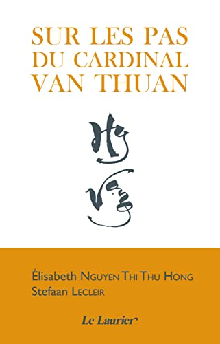 Stock image for Sur les pas du Cardinal Nguyen Van Thuan for sale by Gallix