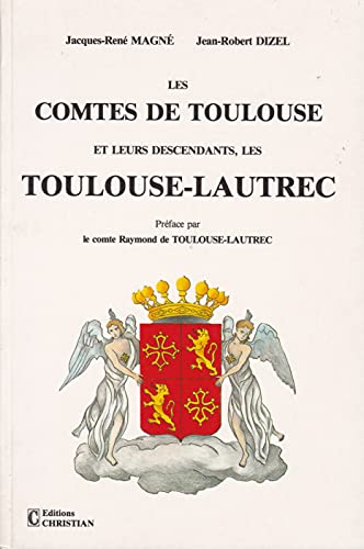 9782864960522: Comtes de toulouse et leurs descendants les toulouse-lautrec