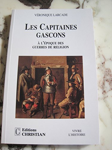 Imagen de archivo de Les capitaines gascons a la venta por Chapitre.com : livres et presse ancienne
