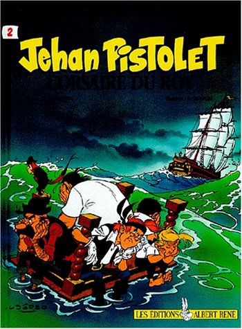 Imagen de archivo de Jehan Pistolet, tome 2 : Corsaire du roy a la venta por Ammareal