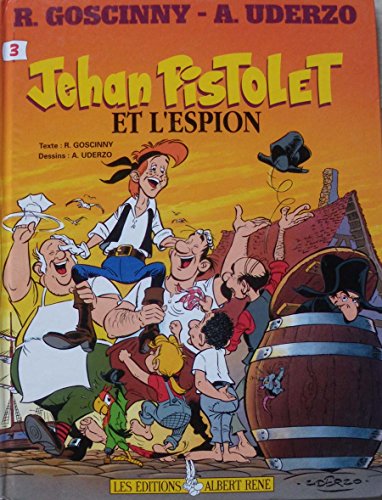 Imagen de archivo de Jehan Pistolet, tome 3 : Et l'espion a la venta por Ammareal