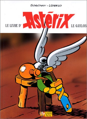 Imagen de archivo de Le livre d'Asterix le Gaulois (French Edition) a la venta por HPB Inc.
