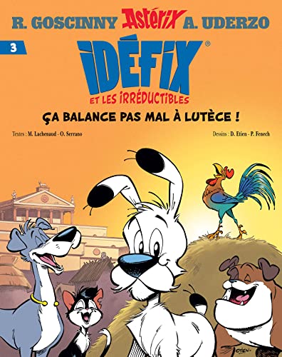 Beispielbild für Idéfix et les irréductibles Tome 3 - Ça balance pas mal à Lutèce ! zum Verkauf von Buchpark