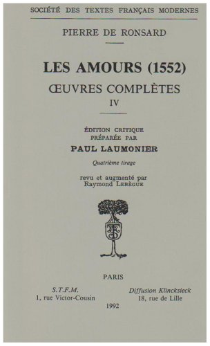 Beispielbild fr Tome IV - Les Amours (1552): 10 (Societe Des Textes Francais Modernes) zum Verkauf von WorldofBooks