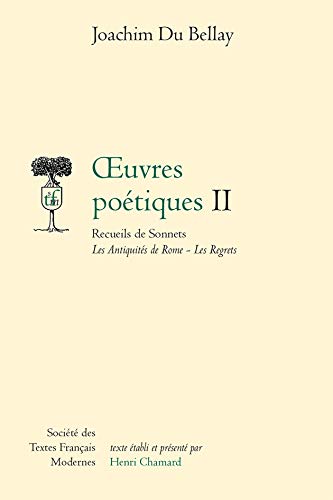 Beispielbild fr Oeuvres Poetiques - Tome II: Les Antiquites de Rome, Les Regrets (Societe Des Textes Francais Modernes) (French Edition) zum Verkauf von Gallix