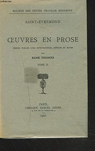 Oeuvres En Prose - Tome III (Societe Des Textes Francais Modernes) (French Edition) (9782865031399) by Saint-Evremond, Charles De