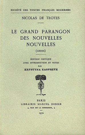 Beispielbild fr Le Grand Parangon Des Nouvelles Nouvelles (Societe Des Textes Francais Modernes) (French Edition) zum Verkauf von Gallix