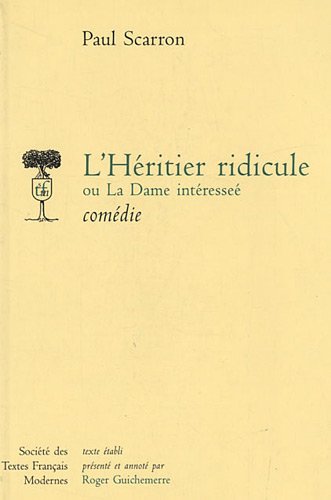 9782865031764: L'Heritier Ridicule Ou La Dame Interessee (Societe Des Textes Francais Modernes) (French Edition)