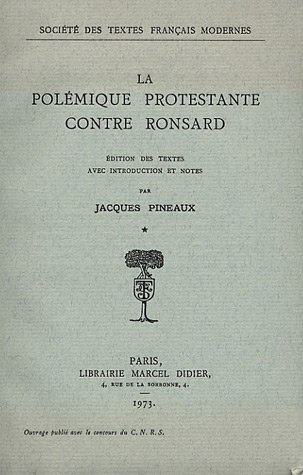 Stock image for La Polemique Protestante Contre Ronsard (Societe Des Textes Francais Modernes) (French Edition) for sale by Gallix