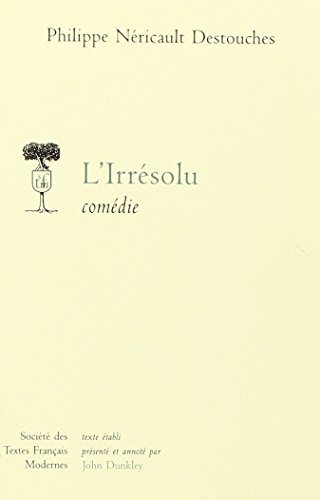 Imagen de archivo de L'Irresolu (Societe Des Textes Francais Modernes) (French Edition) a la venta por Gallix