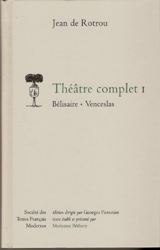 Beispielbild fr Theatre Complet: Belisaire, Venceslas (Societe Des Textes Francais Modernes,) (French Edition) zum Verkauf von Gallix