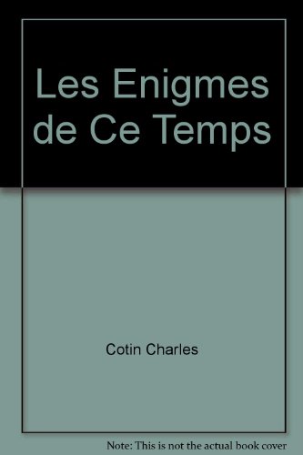 Beispielbild fr Les Enigmes de Ce Temps (Societe Des Textes Francais Modernes) (French Edition) zum Verkauf von Gallix