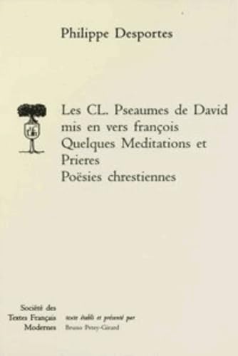 Stock image for Les CL. Pseaumes de David MIS En Vers Francois, Quelques Meditations Et Prieres, Poesies Chrestiennes (Societe Des Textes Francais Modernes) (French Edition) for sale by Gallix