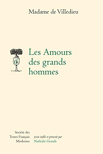 Stock image for Les Amours Des Grands Hommes (Societe Des Textes Francais Modernes) for sale by medimops