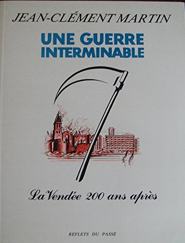 Beispielbild fr Une guerre interminable. La Vende 200 ans aprs zum Verkauf von medimops