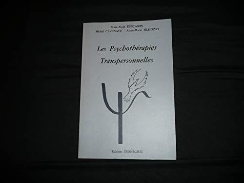 Les psychothÃ©rapies transpersonnelles (9782865090419) by Descamps, Marc-Alain; Cazenave, Michel; Filliozat, Anne-Marie