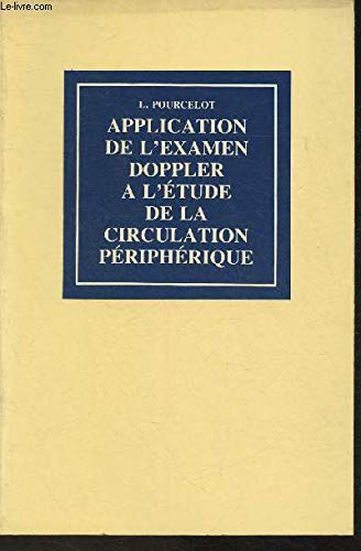 Stock image for Application de l'examen Doppler  l'tude de la circulation priphrique for sale by medimops