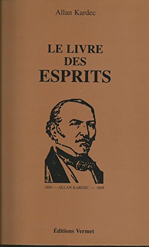 Beispielbild fr Le Livre Des Esprits: Contenant Les Principes De La Doctrine Spirite Sur L'immortalit De L'me, La zum Verkauf von RECYCLIVRE