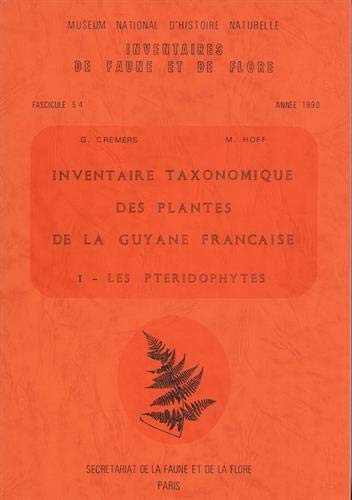 Stock image for Inventaire taxonomique des plantes de la Guyane franaise --------- Tome 1 , Les Ptridophytes for sale by Okmhistoire