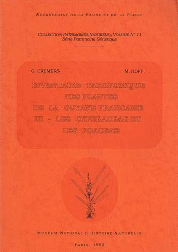 Stock image for Inventaire taxonomique des plantes de la Guyane franaise --------- Tome 3 , Les Cyperaceae et les Poaceae for sale by Okmhistoire