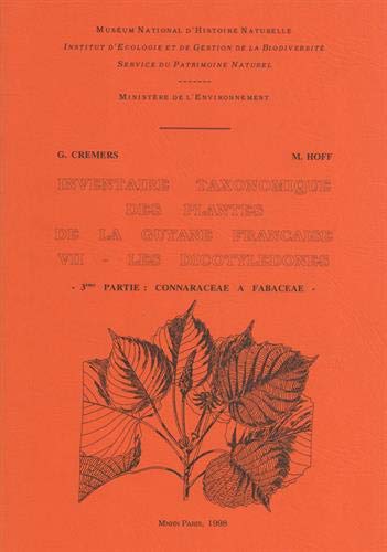 Stock image for Inventaire taxonomique des plantes de la Guyane franaise --------- Tome 7 , Les Dicotyldones, 3me partie, Connaraceae  Fabaceae for sale by Okmhistoire