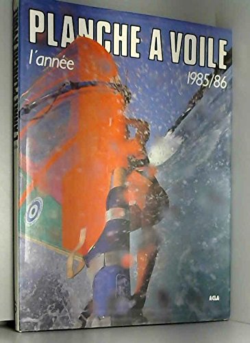 Beispielbild fr Planche  Voile - L'anne 1985/86 zum Verkauf von RECYCLIVRE