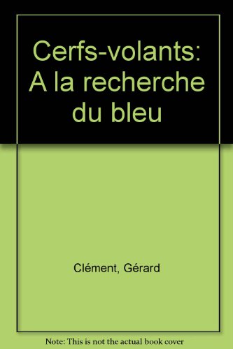 9782865191192: CERFS-VOLANTS A LA RECHERCHE DU BLEU