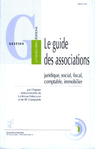 Stock image for LE GUIDE DES ASSOCIATIONS. Les rgimes juridique, social, fiscal, comptable, immobilier for sale by medimops