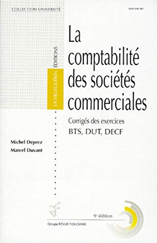 Stock image for LA COMPTABILITE DES SOCIETES COMMERCIALES. Corrigs des exercices BTS, DUT, DECF, 9me dition for sale by medimops