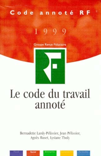 Beispielbild fr Le Code Du Travail Annote 1999 zum Verkauf von RECYCLIVRE
