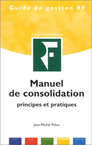 Beispielbild fr Manuel de consolidation : Principes et Pratiques zum Verkauf von medimops