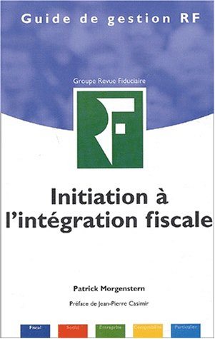 Stock image for Initiation  l'intgration fiscale for sale by Le Monde de Kamlia