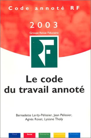 Beispielbild fr Le Code du travail annot 2003 zum Verkauf von Ammareal