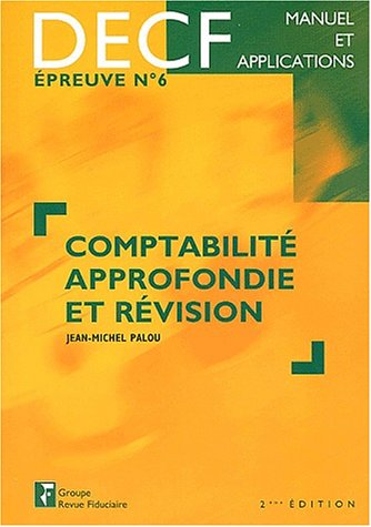 Stock image for Manuel et applications DECF, preuve numro 6 : Comptabilit approfondie et rvision for sale by Ammareal