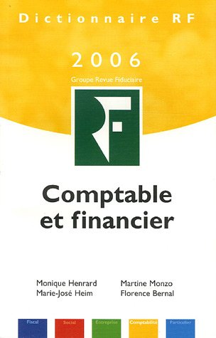 Imagen de archivo de Dictionnaire RF Comptable et financier : Edition 2006 a la venta por Ammareal