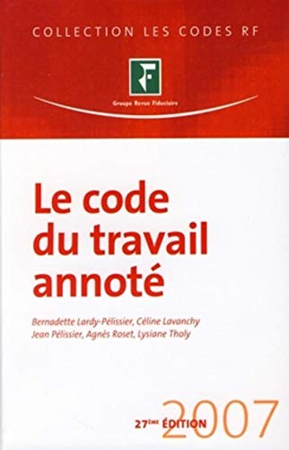 Stock image for Le code du travail annot 2007 for sale by Ammareal