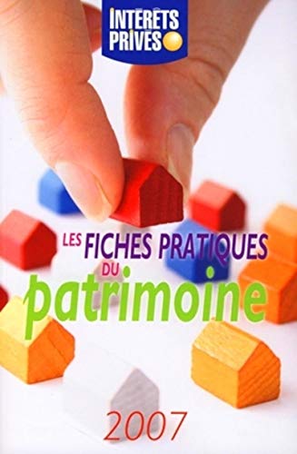 9782865219957: LES FICHES PRATIQUES DU PATRIMOINE 2007 8E EDITION