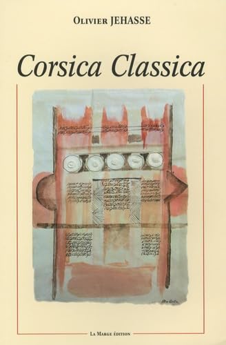 9782865230150: Corsica Classica : La Corse dans les textes anciens : VIIe sicle av. JC an 1000