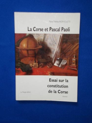 9782865231386: La Corse de Pascal Paoli: Essai sur la Constitution de la Corse, 2 volumes